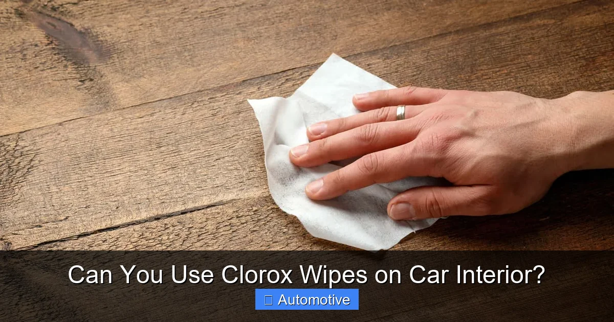 Can You Use Clorox Wipes on Car Interior?
