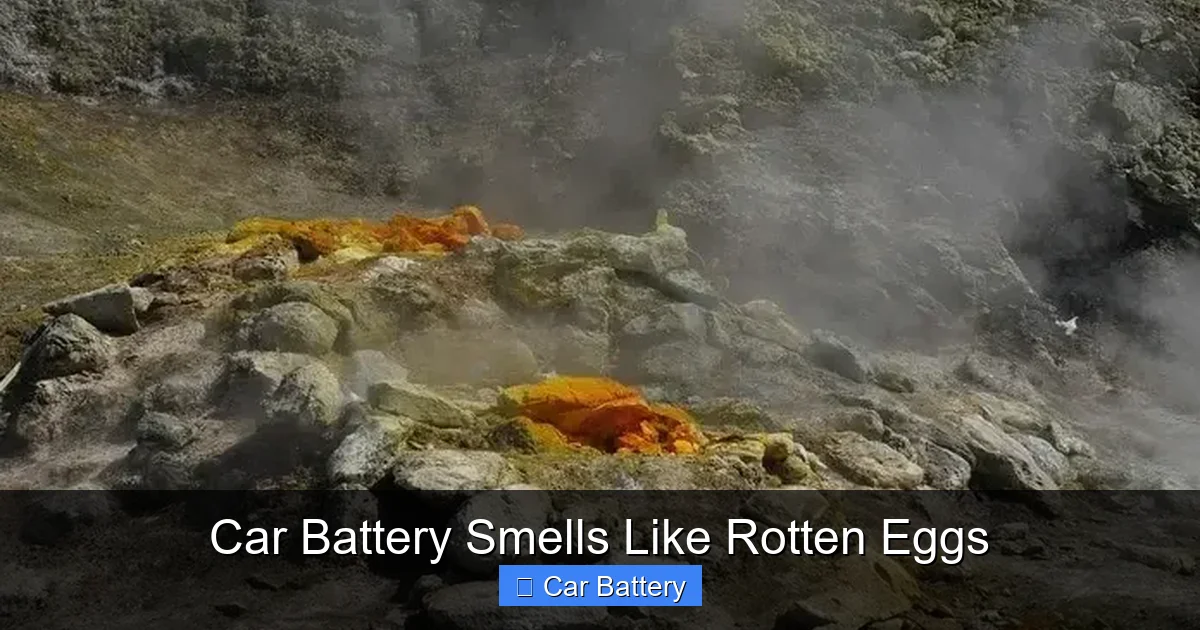 Car Battery Smells Like Rotten Eggs