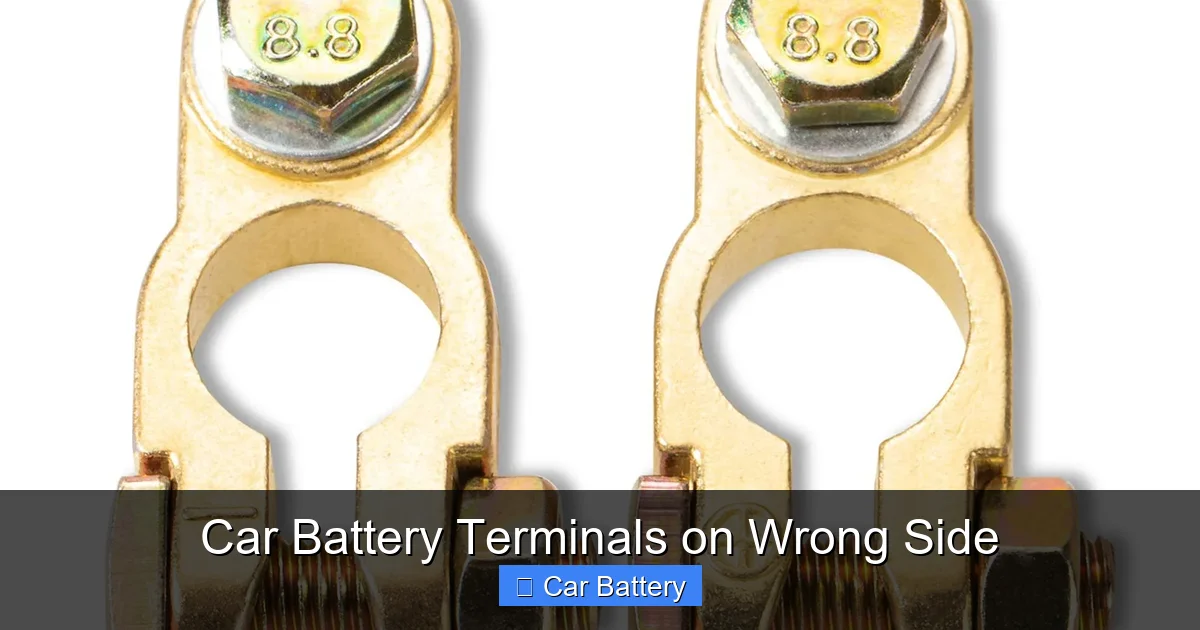 Car Battery Terminals on Wrong Side