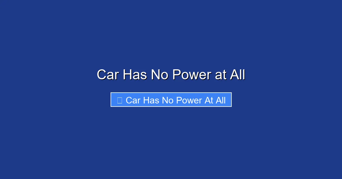 Car Has No Power at All