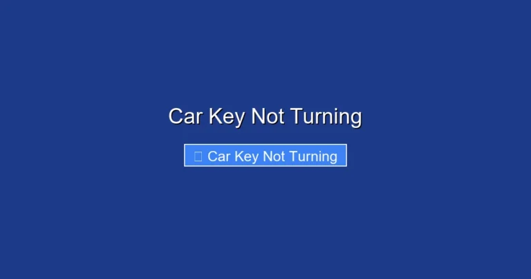Car Key Not Turning