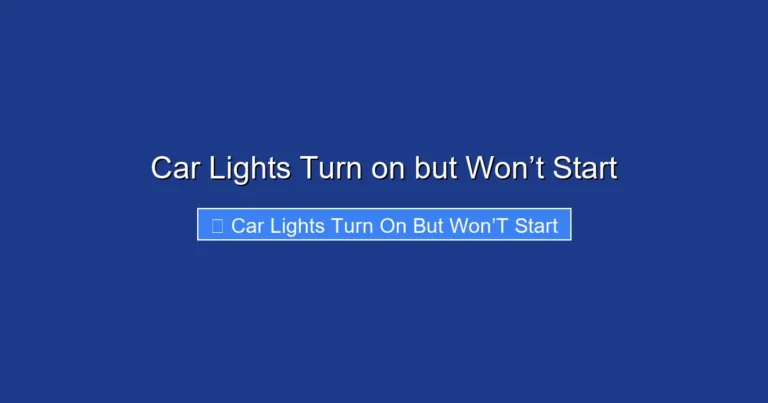 Car Lights Turn on but Won’t Start