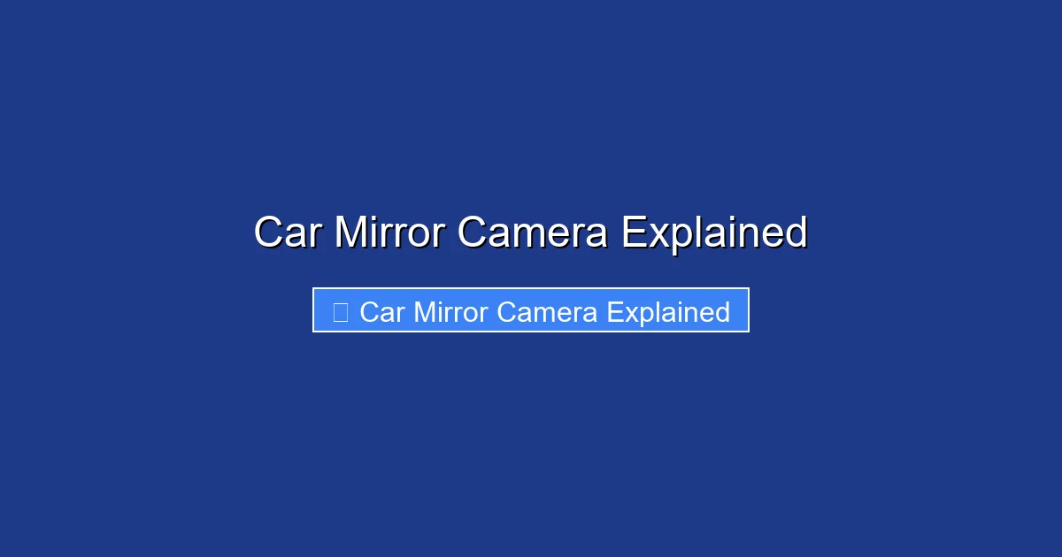 Car Mirror Camera Explained