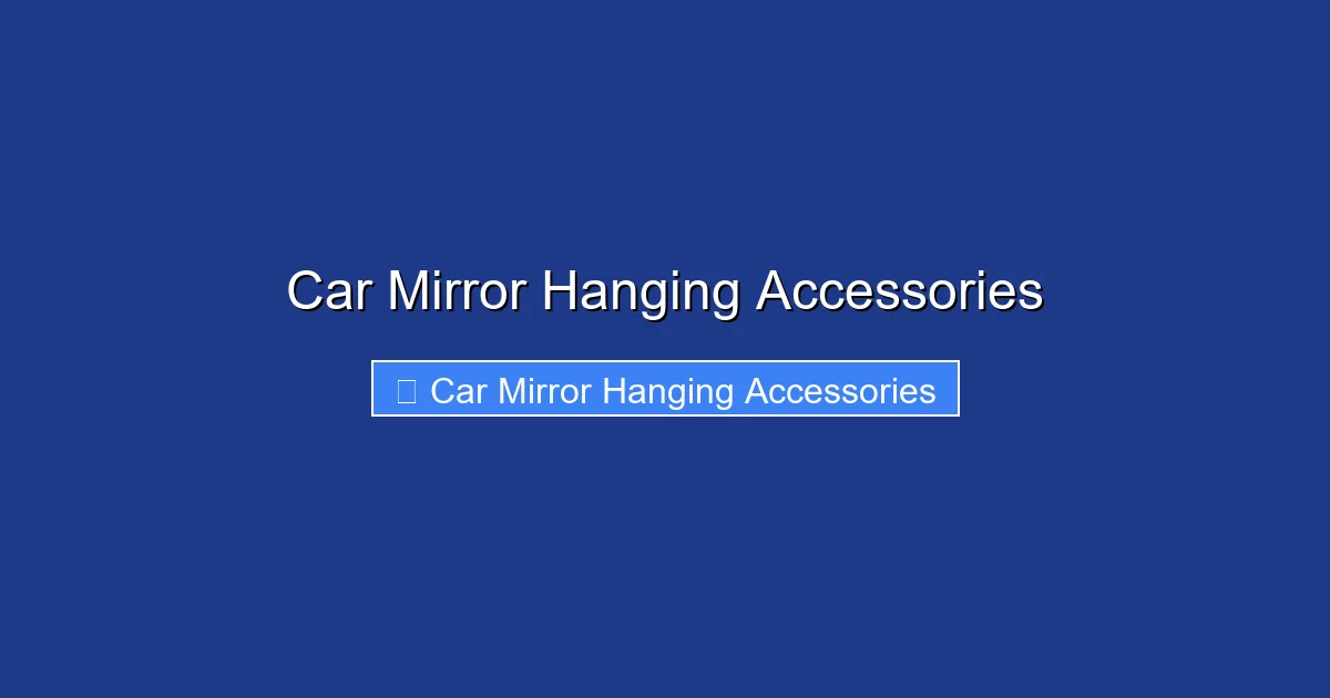 Car Mirror Hanging Accessories