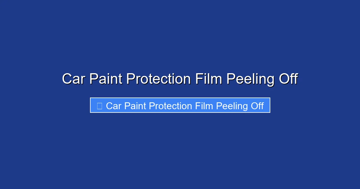 Car Paint Protection Film Peeling Off