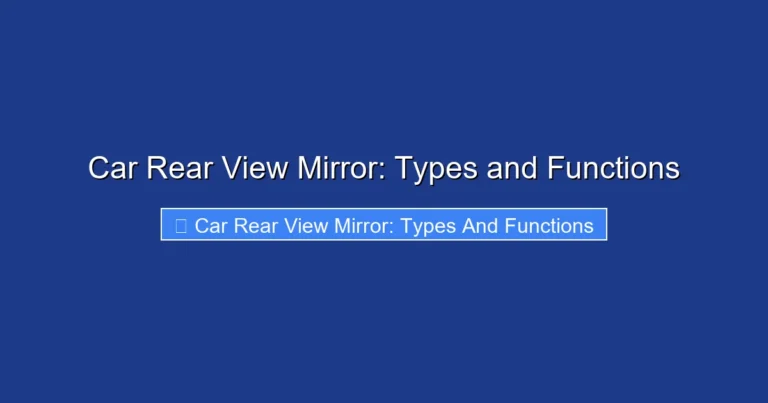 Car Rear View Mirror: Types and Functions