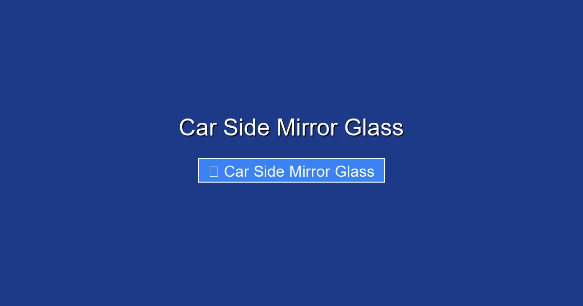 Car Side Mirror Glass