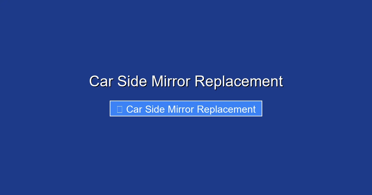 Car Side Mirror Replacement