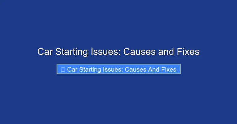Car Starting Issues: Causes and Fixes