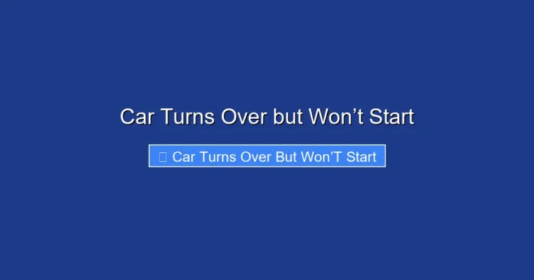 Car Turns Over but Won’t Start
