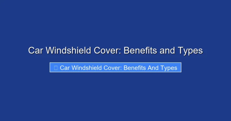 Car Windshield Cover: Benefits and Types
