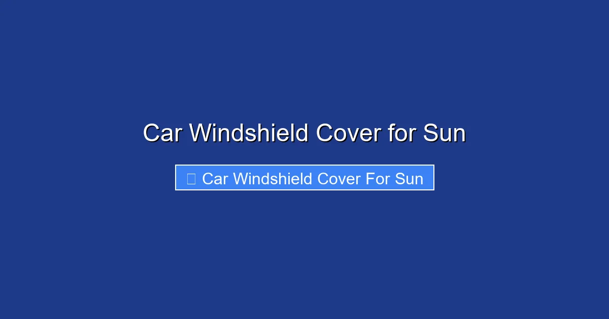 Car Windshield Cover for Sun