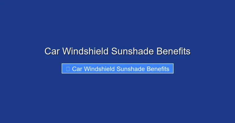 Car Windshield Sunshade Benefits