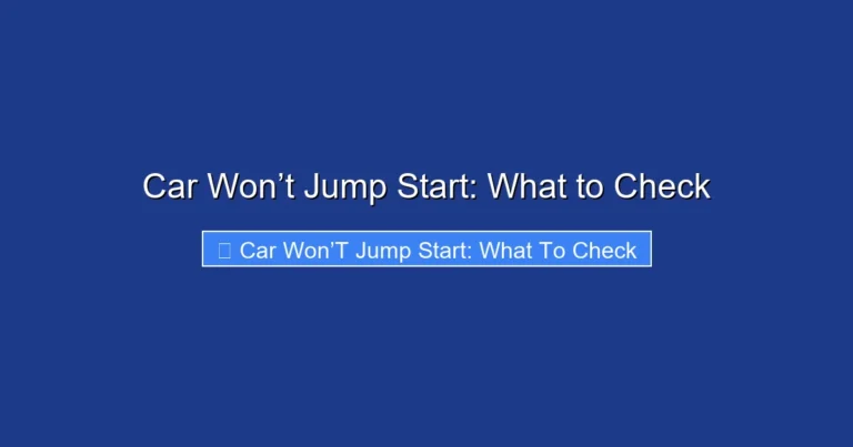 Car Won’t Jump Start: What to Check