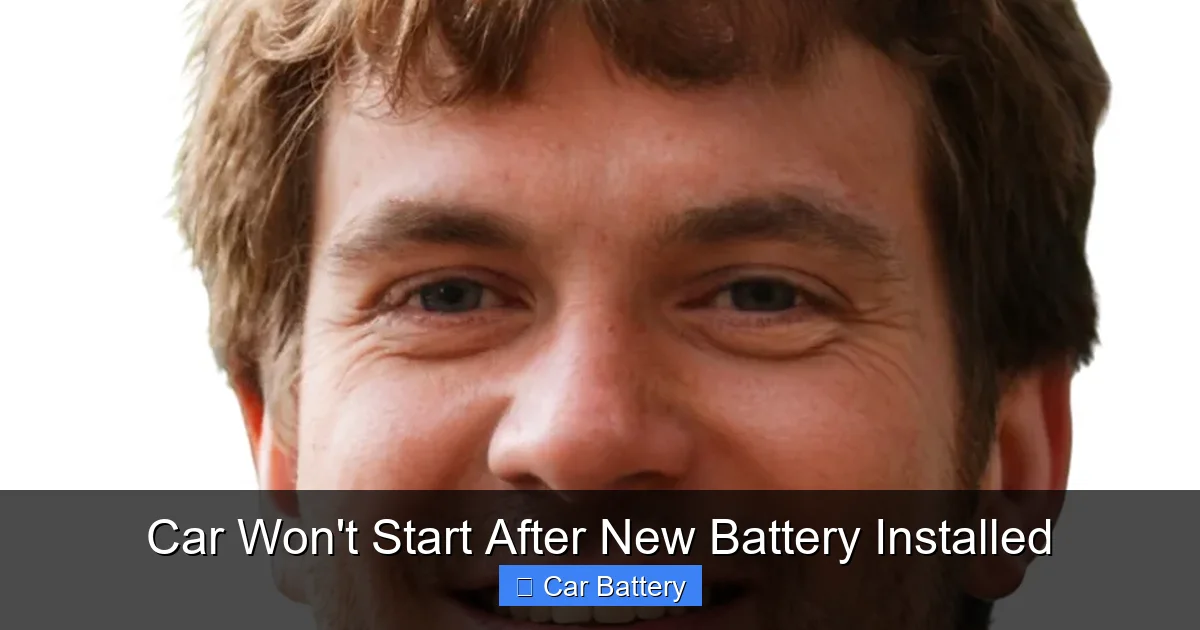 Car Won't Start After New Battery Installed