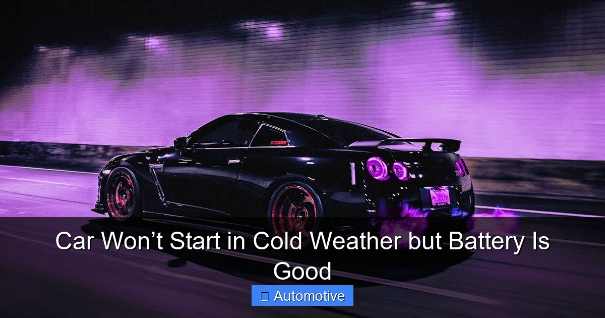 Car Won’t Start in Cold Weather but Battery Is Good