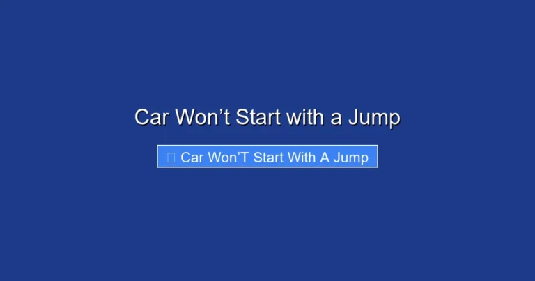 Car Won’t Start with a Jump