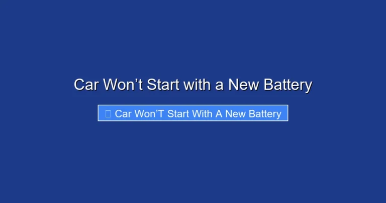 Car Won’t Start with a New Battery