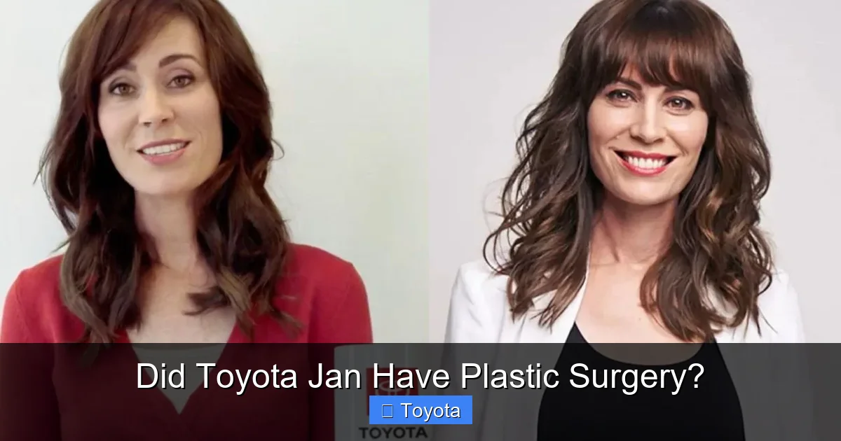 Did Toyota Jan Have Plastic Surgery?