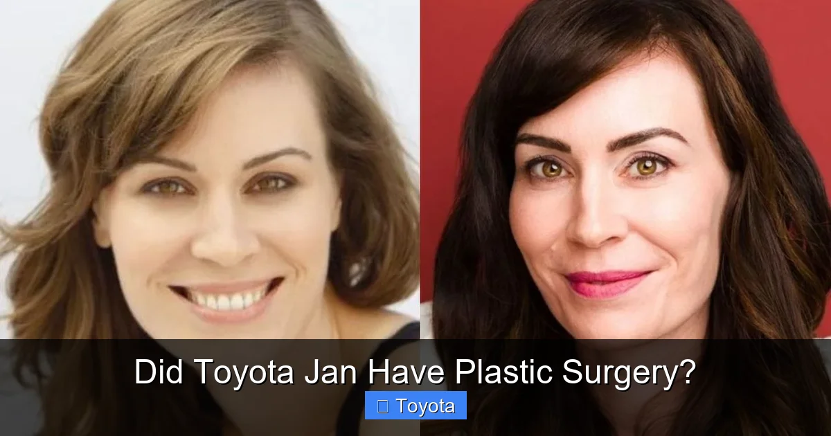 Did Toyota Jan Have Plastic Surgery?
