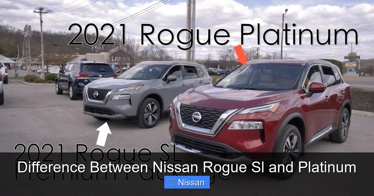 Difference Between Nissan Rogue Sl and Platinum