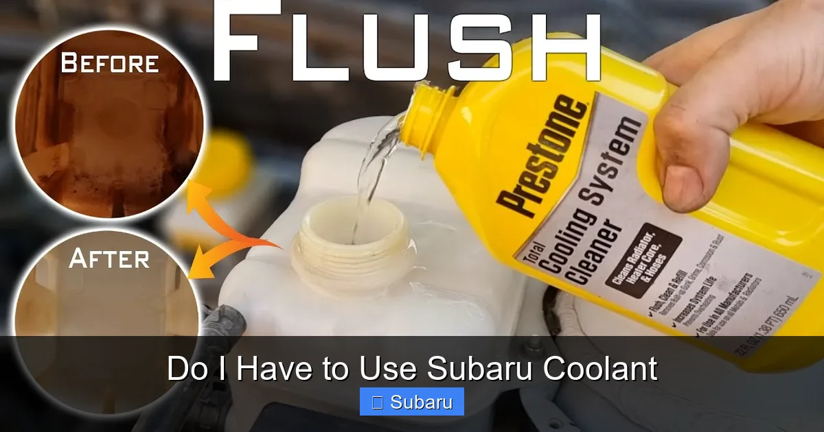 Do I Have to Use Subaru Coolant