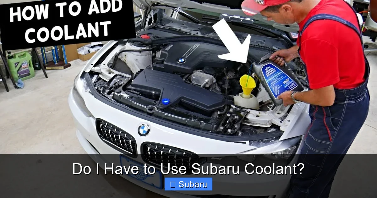 Do I Have to Use Subaru Coolant?