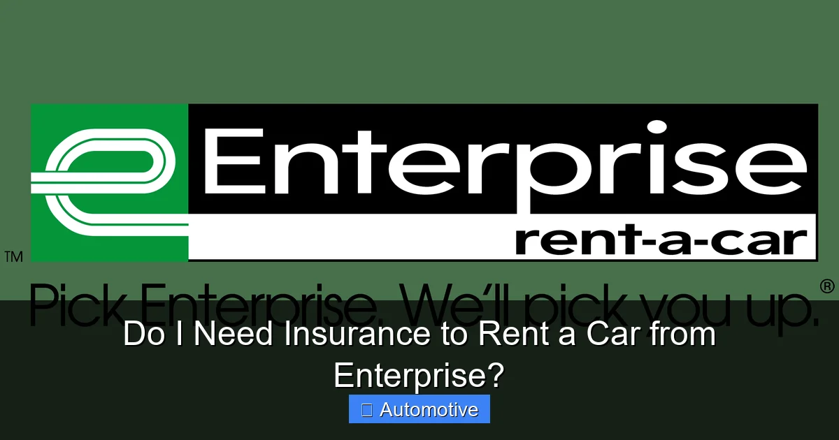 Do I Need Insurance to Rent a Car from Enterprise?