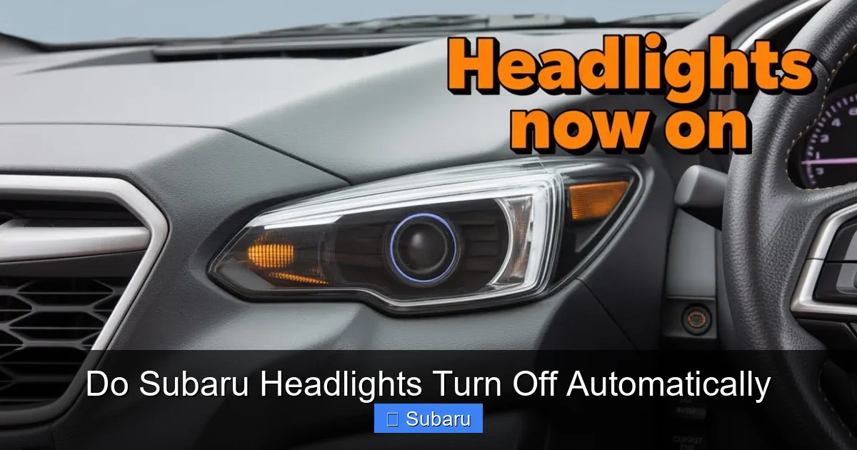 Do Subaru Headlights Turn Off Automatically
