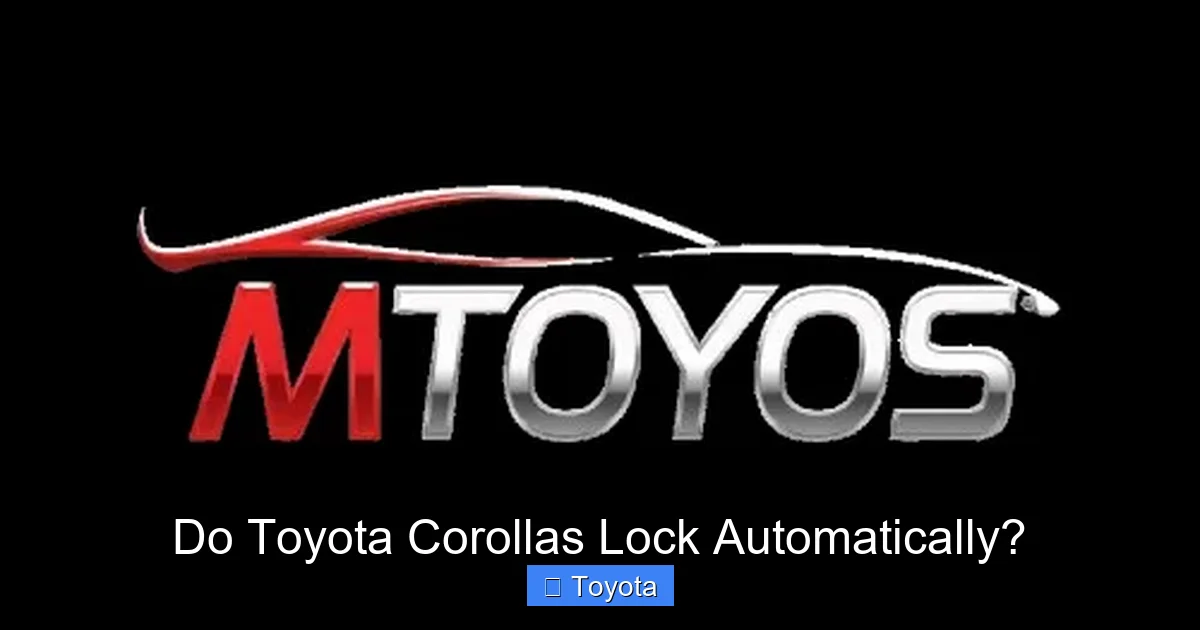 Do Toyota Corollas Lock Automatically?