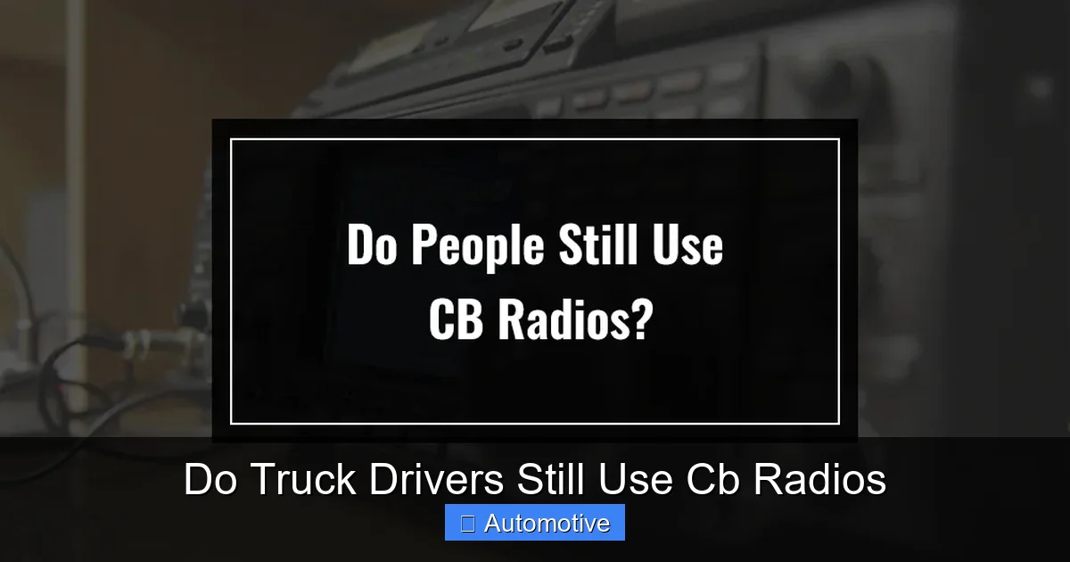 Do Truck Drivers Still Use Cb Radios