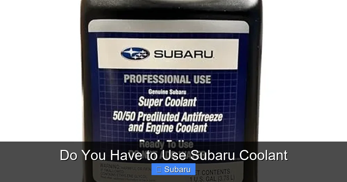 Do You Have to Use Subaru Coolant