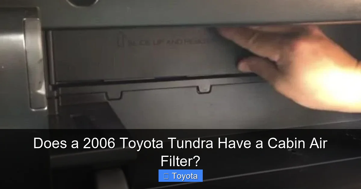 Does a 2006 Toyota Tundra Have a Cabin Air Filter?