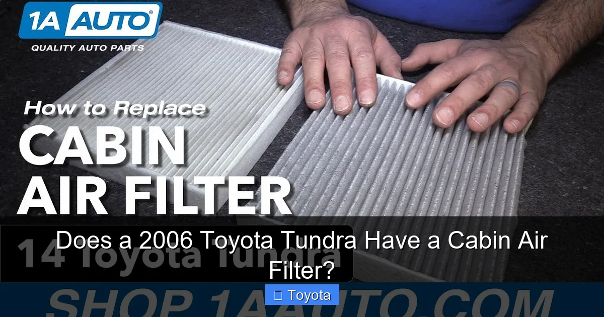 Does a 2006 Toyota Tundra Have a Cabin Air Filter?