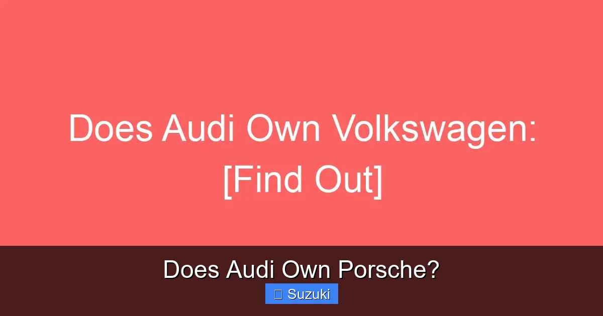 Does Audi Own Porsche?