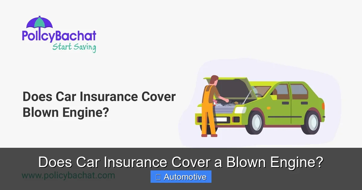Does Car Insurance Cover a Blown Engine?