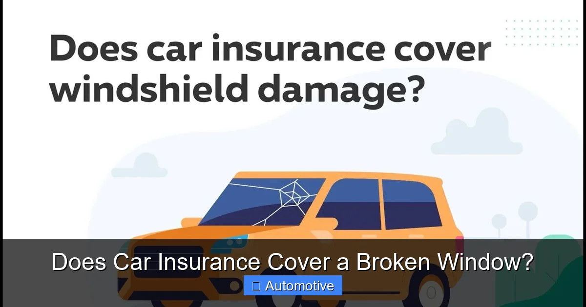 Does Car Insurance Cover a Broken Window?