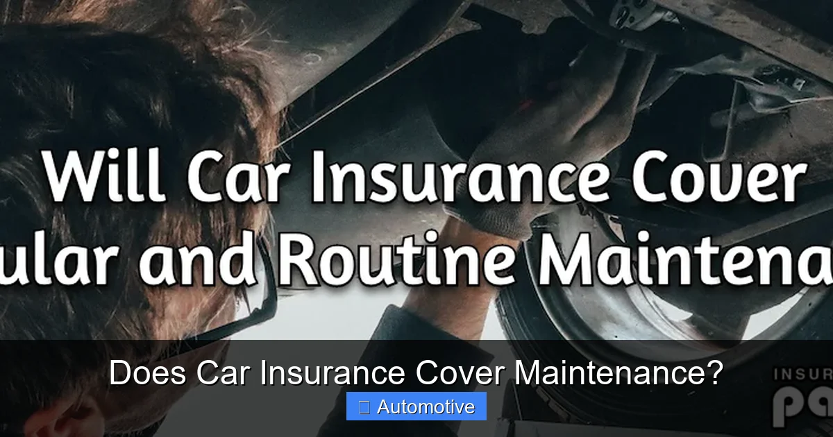 Does Car Insurance Cover Maintenance?
