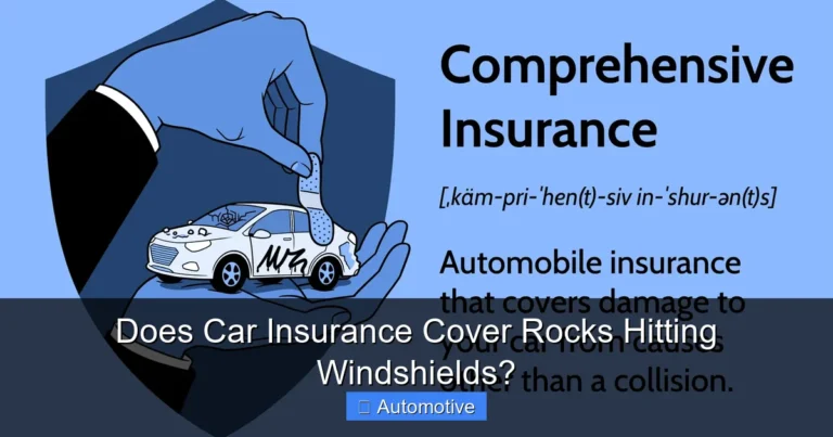Does Car Insurance Cover Rocks Hitting Windshields?
