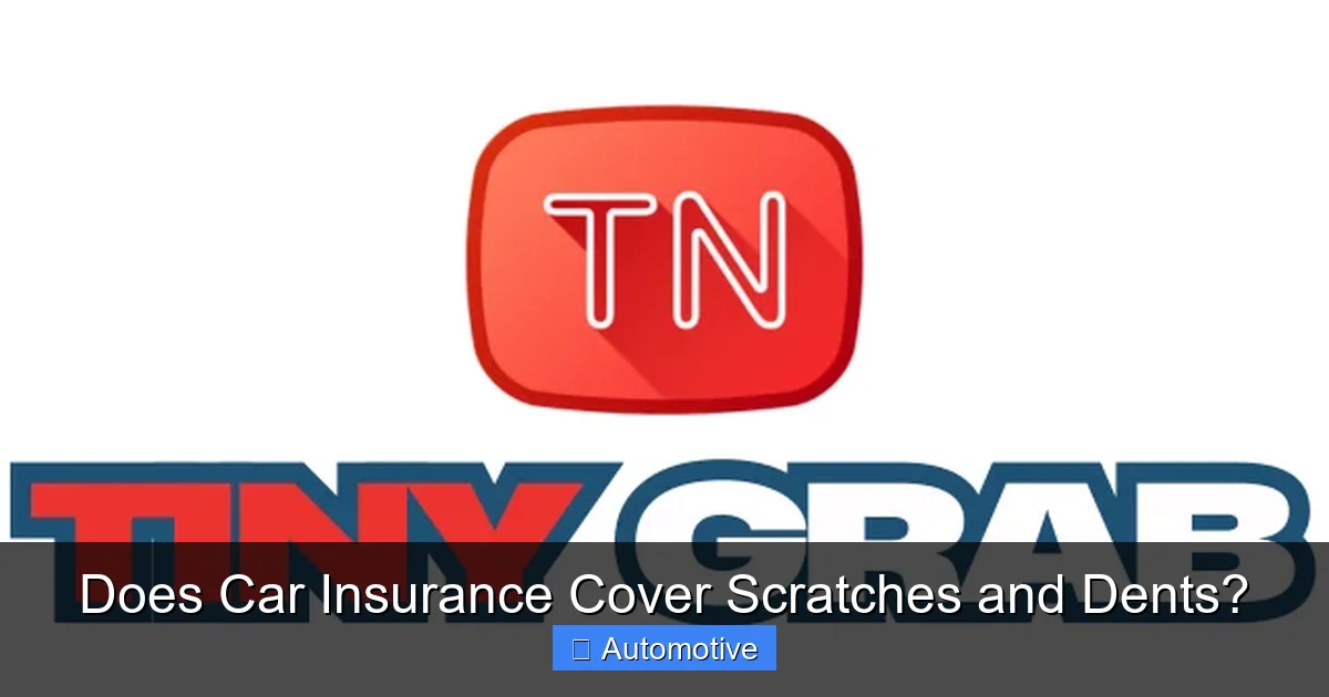 Does Car Insurance Cover Scratches and Dents?