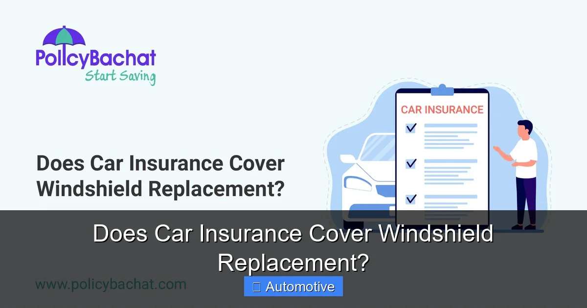Does Car Insurance Cover Windshield Replacement?