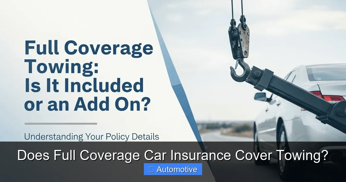 Does Full Coverage Car Insurance Cover Towing?