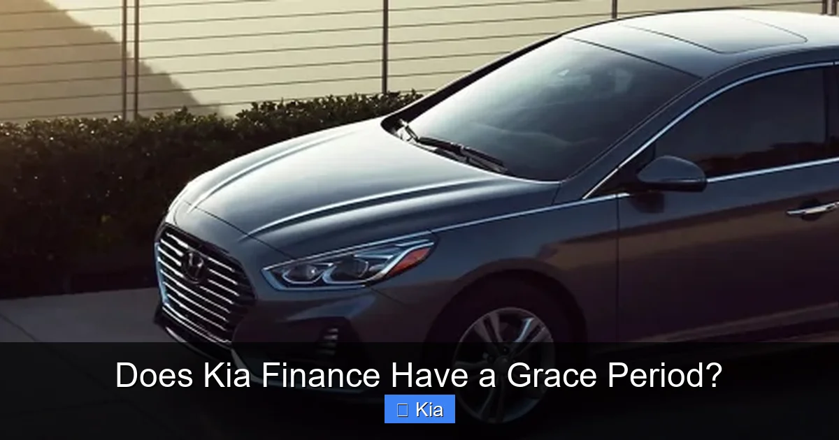 Does Kia Finance Have a Grace Period?
