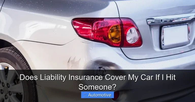 Does Liability Insurance Cover My Car If I Hit Someone?