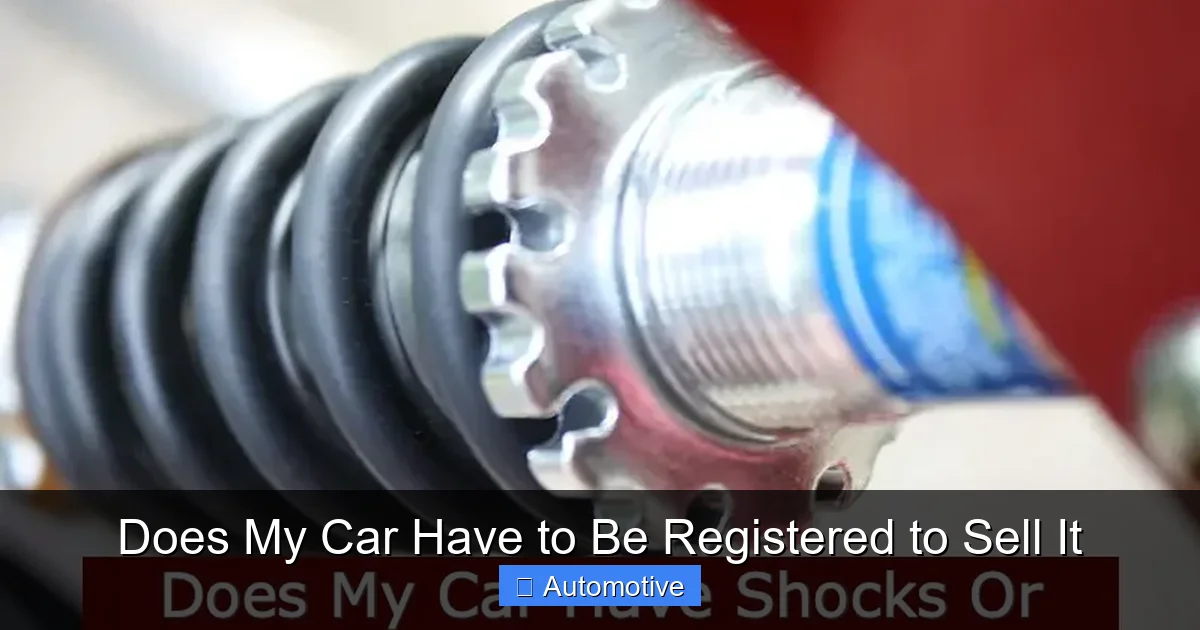 Does My Car Have to Be Registered to Sell It