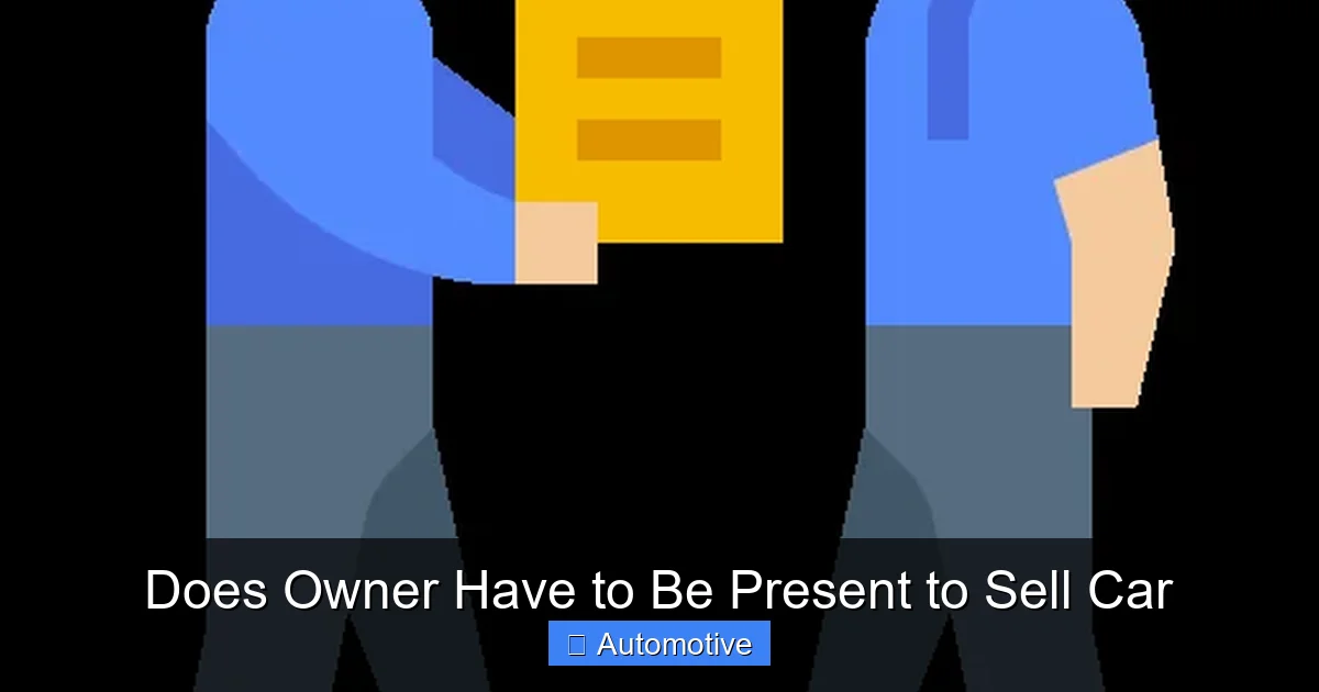 Does Owner Have to Be Present to Sell Car