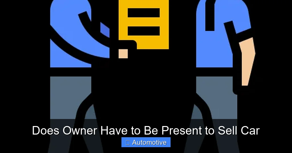 Does Owner Have to Be Present to Sell Car
