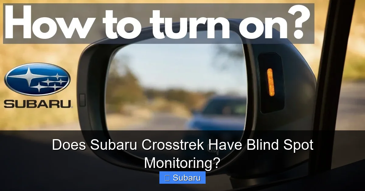 Does Subaru Crosstrek Have Blind Spot Monitoring?