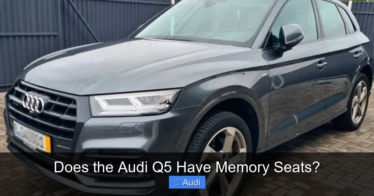 Does the Audi Q5 Have Memory Seats?