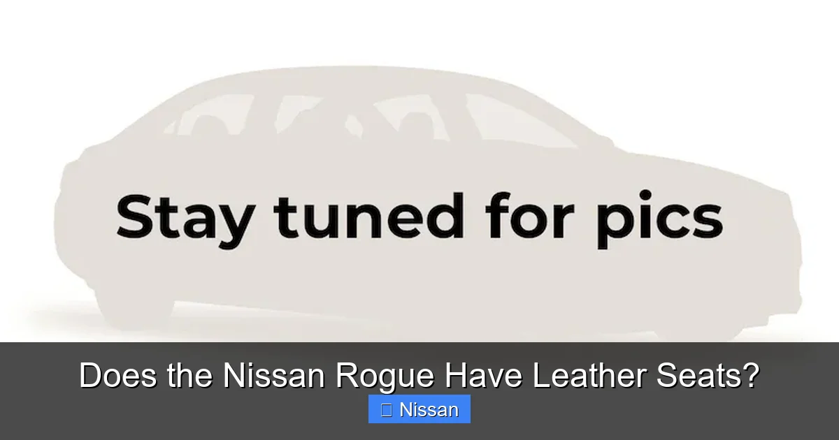 Does the Nissan Rogue Have Leather Seats?